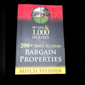My Life & 1,000 Houses: 200+ Ways to Find Bargain Properties Book